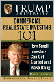 Trump University Commercial Real Estate 101: How Small Investors Can Get Started and Make It Big