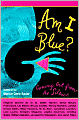 Am I Blue?: Coming Out from the Silence