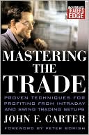 Mastering the Trade: Proven Techniques for Profiting from Intraday and Swing Trading Setups