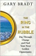 The Ring in the Rubble: Dig Through Change and Find Your Next Golden Opportunity
