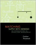 Matching Supply with Demand: An Introduction to Operations Management