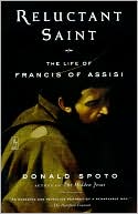 Reluctant Saint: The Life of Francis of Assisi