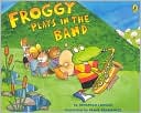 Froggy Plays in the Band
