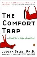 The Comfort Trap: Or What if You're Riding a Dead Horse?