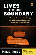 Lives on the Boundary: A Moving Account of the Struggles and Achievements of America's Educationally Underprepared