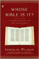 Whose Bible Is It?: A Short History of the Scriptures
