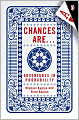 Chances Are: Adventures in Probability