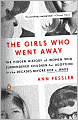 The Girls Who Went Away: The Hidden History of Women Who Surrendered Children for Adoption in the Decades before Roe v. Wade