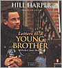 Letters to a Young Brother: MANifest Your Destiny