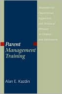 Parent Management Training: Treatment for Oppositional, Aggressive, and Antisocial Behavior in Children and Adolescents