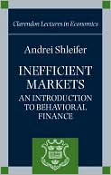 Inefficient Markets: An Introduction to Behavioral Finance