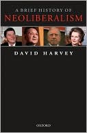 A Brief History of Neoliberalism