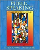 Public Speaking: An Audience-Centered Approach
