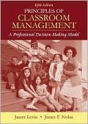 Principles of Classroom Management: A Professional Decision-Making Model