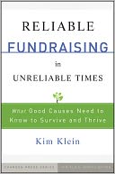 Reliable Fundraising in Unreliable Times: What Good Causes Need to Know to Survive and Thrive