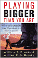 Playing Bigger Than You Are: How to Sell Big Accounts Even if You're David in a World of Goliaths