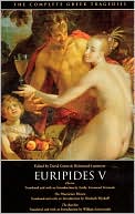 Euripides V: Electra, The Phoenician Women, and The Bacchae