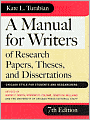 A Manual for Writers of Research Papers, Theses, and Dissertations: Chicago Style for Students and Researchers