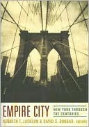 Empire City: New York Through the Centuries