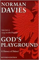 God's Playground: A History of Poland, Volume 2 (Revised Edition)