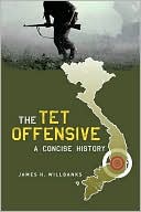The Tet Offensive : A Concise History