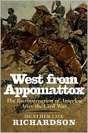 West from Appomattox: The Reconstruction of America after the Civil War