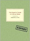 The Experts' Guide to Life at Home