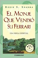 El monje que vendió su Ferrari: Una fábula espiritual