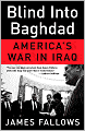 Blind Into Baghdad: America's War in Iraq