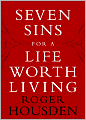 Seven Sins for a Life Worth Living