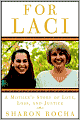 For Laci: A Mother's Story of Love, Loss and Justice