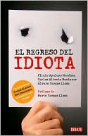 El regreso del perfecto idiota latinoamericano (Guide to the Perfect Latin American Idiot)