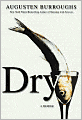 Dry: A Memoir