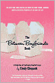 Between Boyfriends Book: A Collection of Cautiously Hopeful Essays