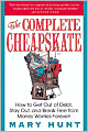 Complete Cheapskate: How to Get Out of Debt, Stay Out, and Break Free from Money Worries Forever!