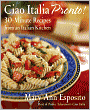 Ciao Italia Pronto!: 30-Minute Recipes from an Italian Kitchen