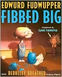 Edwurd Fudwupper Fibbed Big