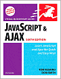 JavaScript and Ajax for the Web (Sixth Edition: Visual QuickStart Guide)
