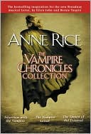 The Vampire Chronicles Collection: Interview with the Vampire, The Vampire Lestat, and The Queen of the Damned