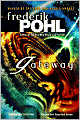 Gateway (Heechee Saga Series #1)