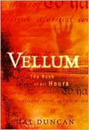 Vellum: The Book of All Hours