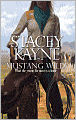 Mustang Wild (Harlequin Historical #841)