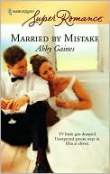 Married by Mistake (Harlequin Super Romance #1414)