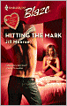 Hitting the Mark (Harlequin Blaze #304)