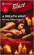 A Breath Away (Harlequin Blaze #310)