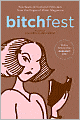 Bitchfest: Ten Years of Cultural Criticism from the Pages of Bitch Magazine