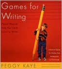 Games for Writing: Playful Ways to Help Your Child Learn to Write