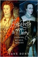 Elizabeth & Mary: Cousins, Rivals, Queens