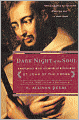 Dark Night of the Soul: A Masterpiece in the Literature of Mysticism by St. John of the Cross