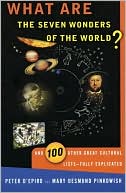 What Are the 7 Wonders of the World?: And 100 Other Great Cultural Lists--Fully Explicated